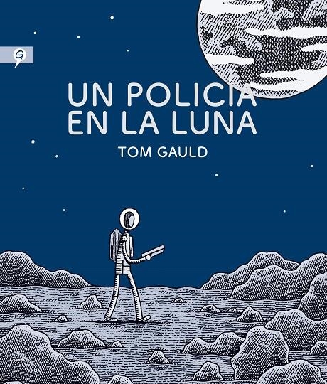 Un policía en la luna | 9788416131280 | Tom Gauld | Librería Castillón - Comprar libros online Aragón, Barbastro