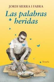 Las palabras heridas | 9788416964383 | Sierra i Fabra, Jordi | Librería Castillón - Comprar libros online Aragón, Barbastro