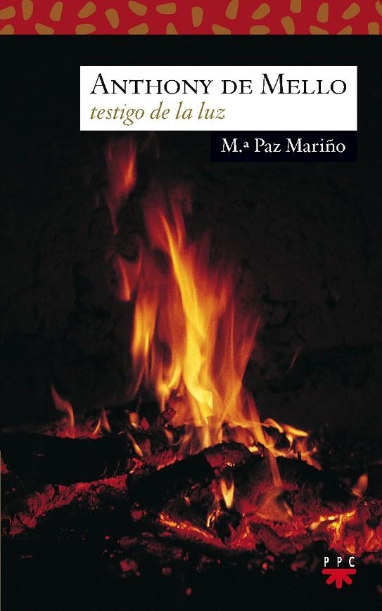 TESTIGO DE LA LUZ ANTHONY DE MELLO | 9788428811224 | MARIÑO BARROS, MARIA PAZ | Librería Castillón - Comprar libros online Aragón, Barbastro