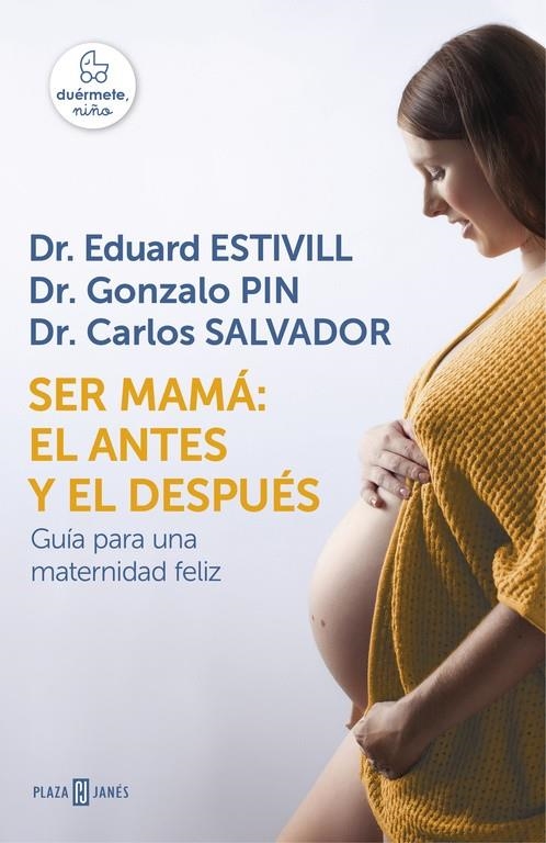 Ser mamá: el antes y el después | 9788401016752 | Carlos Salvador Gonzalo Pin Dr. Eduard Estivill | Librería Castillón - Comprar libros online Aragón, Barbastro