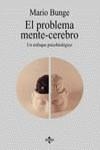 El problema mente-cerebro | 9788430911745 | Bunge, Mario | Librería Castillón - Comprar libros online Aragón, Barbastro