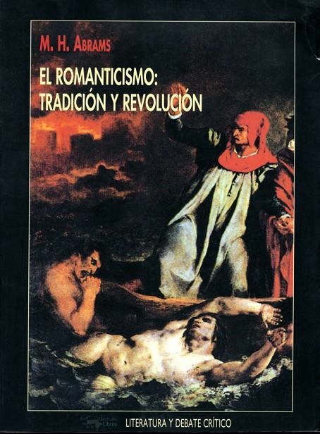 ROMANTICISMO TRADICION Y REVOLUCION, EL | 9788477747130 | ABRAMS, M. H. | Librería Castillón - Comprar libros online Aragón, Barbastro