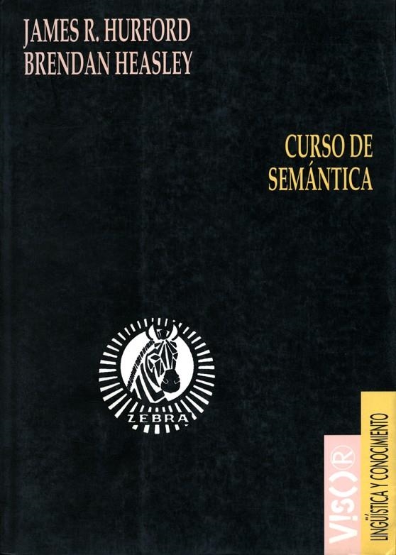 CURSO DE SEMANTICA | 9788477740148 | HURFORD, JAMES R. | Librería Castillón - Comprar libros online Aragón, Barbastro