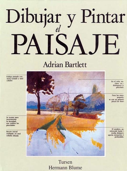 DIBUJAR Y PINTAR EL PAISAJE | 9788487756757 | BARTLETT, ADRIAN | Librería Castillón - Comprar libros online Aragón, Barbastro