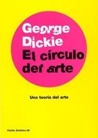 CIRCULO DEL ARTE, EL | 9788449317408 | DICKIE, GEORGE | Librería Castillón - Comprar libros online Aragón, Barbastro