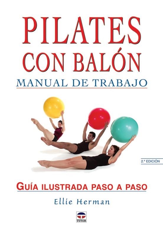 MANUAL DE TRABAJO DE PILATES CON BALÓN | 9788479025113 | Herman, Ellie | Librería Castillón - Comprar libros online Aragón, Barbastro