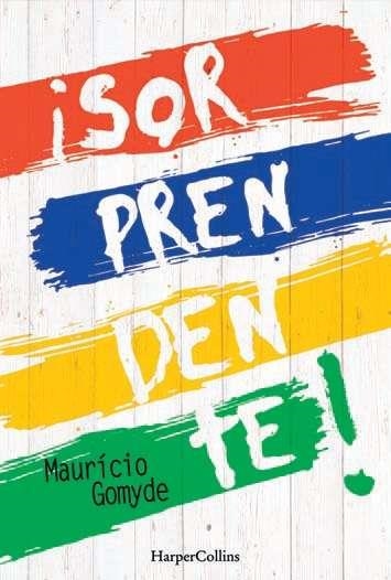 ¡Sorprendente! | 9788491390442 | Gomyde, Mauricio | Librería Castillón - Comprar libros online Aragón, Barbastro