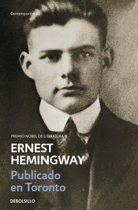 PUBLICADO EN TORONTO (DEBOLSILLO) | 9788497936811 | Ernest Hemingway | Librería Castillón - Comprar libros online Aragón, Barbastro