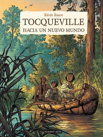 TOCQUEVILLE - HACIA UN NUEVO MUNDO | 9781910856840 | KÉVIN BAZOT | Librería Castillón - Comprar libros online Aragón, Barbastro