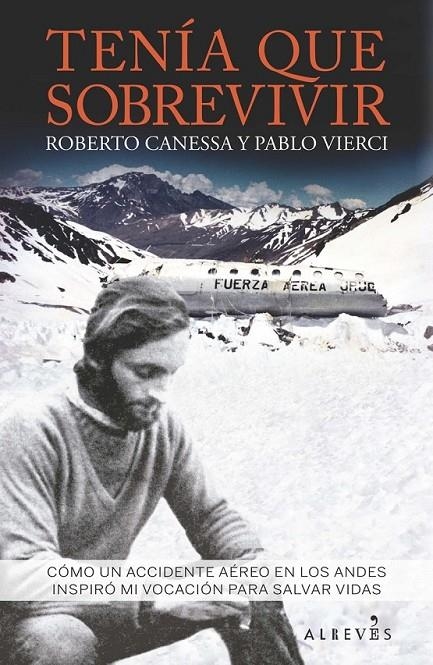 Tenía que sobrevivir | 9788416328741 | Canessa, Roberto/Vierci, Pablo | Librería Castillón - Comprar libros online Aragón, Barbastro