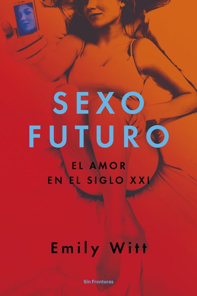 SEXO FUTURO | 9788415070795 | EMILY WITT | Librería Castillón - Comprar libros online Aragón, Barbastro