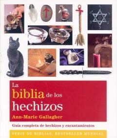 La biblia de los hechizos | 9788484453673 | Gallagher, Ann-Marie | Librería Castillón - Comprar libros online Aragón, Barbastro