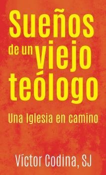 Sueños de un viejo teólogo | 9788427140066 | Codina, Victor | Librería Castillón - Comprar libros online Aragón, Barbastro