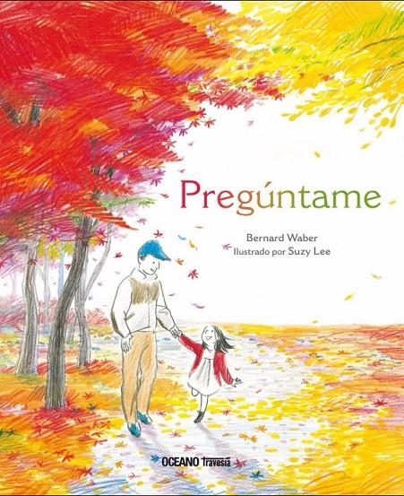 Pregúntame | 9786075270869 | Waber, Bernard | Librería Castillón - Comprar libros online Aragón, Barbastro