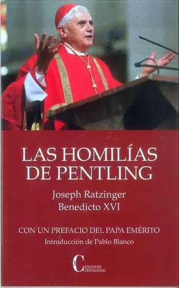 HOMILIAS DE PENTLING, LAS | 9788470576263 | BENEDICTO XVI (JOSEPH RATZINGER) | Librería Castillón - Comprar libros online Aragón, Barbastro