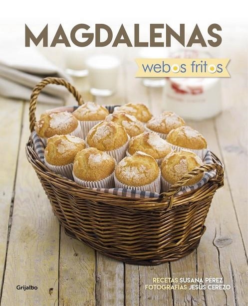 Magdalenas - Webos Fritos | 9788416449880 | PEREZ, SUSANA; CEREZO, JESUS | Librería Castillón - Comprar libros online Aragón, Barbastro