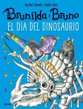 Brunilda y Bruno : El día del dinosaurio | 9788498019865 | Thomas, Valerie; Paul, Korky | Librería Castillón - Comprar libros online Aragón, Barbastro