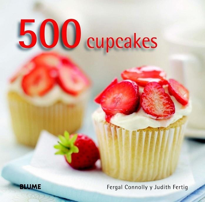 500 cupcakes | 9788415317616 | Connolly, Fergal; Fertig, Judith | Librería Castillón - Comprar libros online Aragón, Barbastro