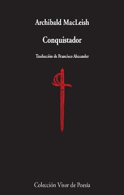 Conquistador | 9788498959840 | Macleish, Archibald | Librería Castillón - Comprar libros online Aragón, Barbastro