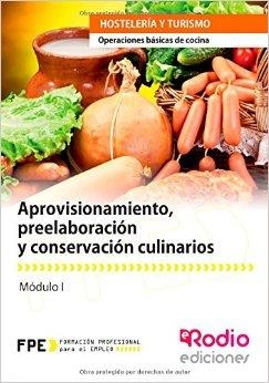 Aprovisionamiento, preelaboración y conservación culinarios (MF0255_1) | 9788416232123 | Molina Molina, Jose Antonio; Sancho Frías, Jose Amador | Librería Castillón - Comprar libros online Aragón, Barbastro