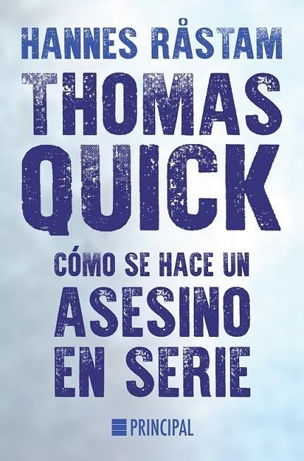 Thomas Quick. Cómo se hace un asesino en serie | 9788416223206 | Råstam, Hannes | Librería Castillón - Comprar libros online Aragón, Barbastro