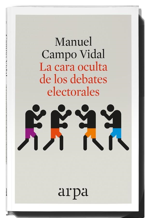 La cara oculta de los debates electorales | 9788416601349 | Manuel Campo Vidal | Librería Castillón - Comprar libros online Aragón, Barbastro