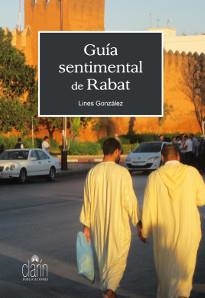 Guía sentimental de Rabat | 9788416093052 | GONZÁLEZ ÁLVAREZ , ÁNGELES; González , Lines | Librería Castillón - Comprar libros online Aragón, Barbastro