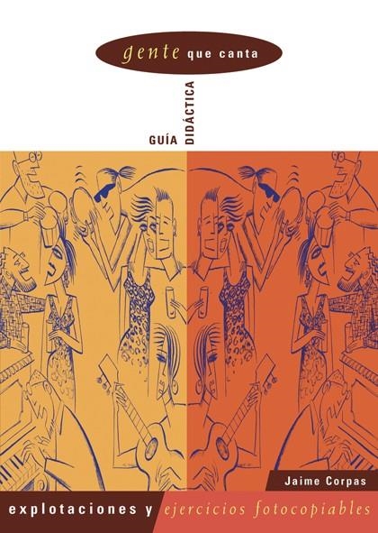 GENTE QUE CANTA GUIA DIDACTICA | 9788489344662 | CORPAS VIÑALS, JAIME    ,  [ET. AL.] | Librería Castillón - Comprar libros online Aragón, Barbastro