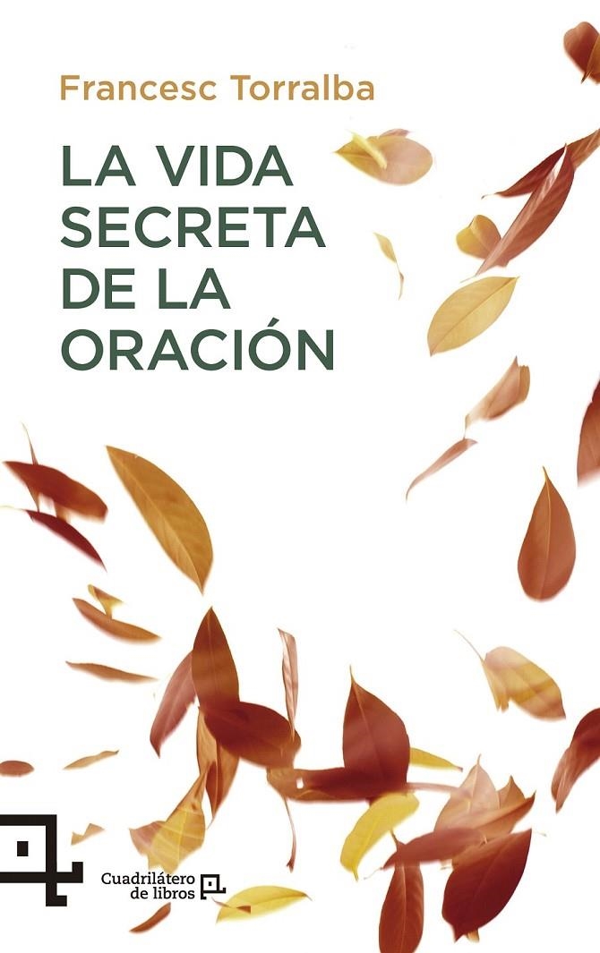 La vida secreta de la oración | 9788416918058 | Torralba Roselló, Francesc | Librería Castillón - Comprar libros online Aragón, Barbastro