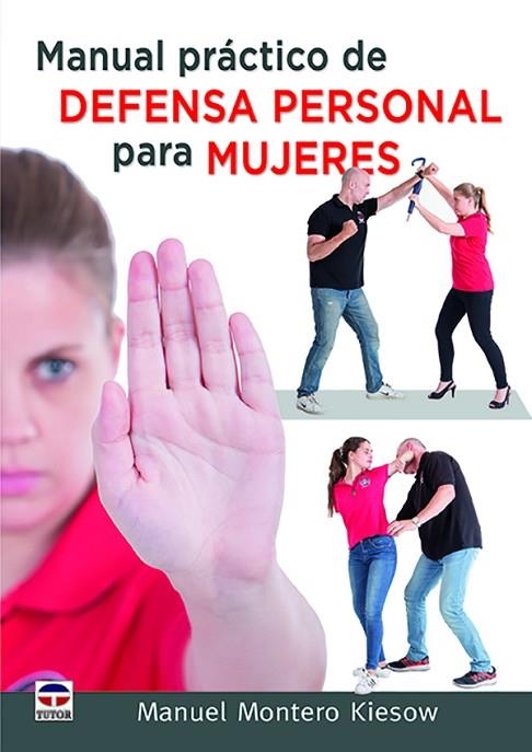 Manual práctico de Defensa Personal para mujeres | 9788416676279 | Montero Kiesow, Manuel | Librería Castillón - Comprar libros online Aragón, Barbastro