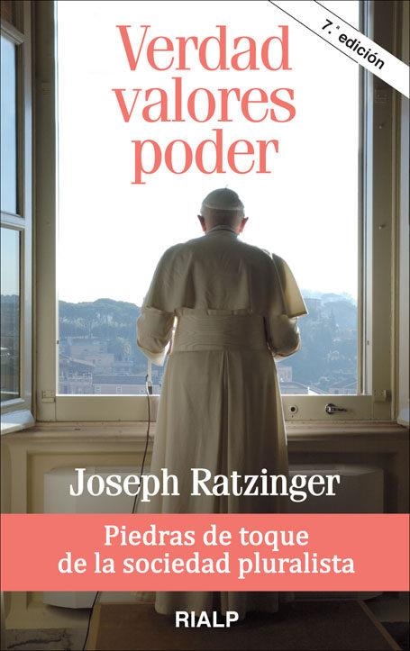 VERDAD VALORES PODER : PIEDRAS DE TOQUE DE LA SOCIEDAD PLU | 9788432130847 | RATZINGER, JOSEPH | Librería Castillón - Comprar libros online Aragón, Barbastro