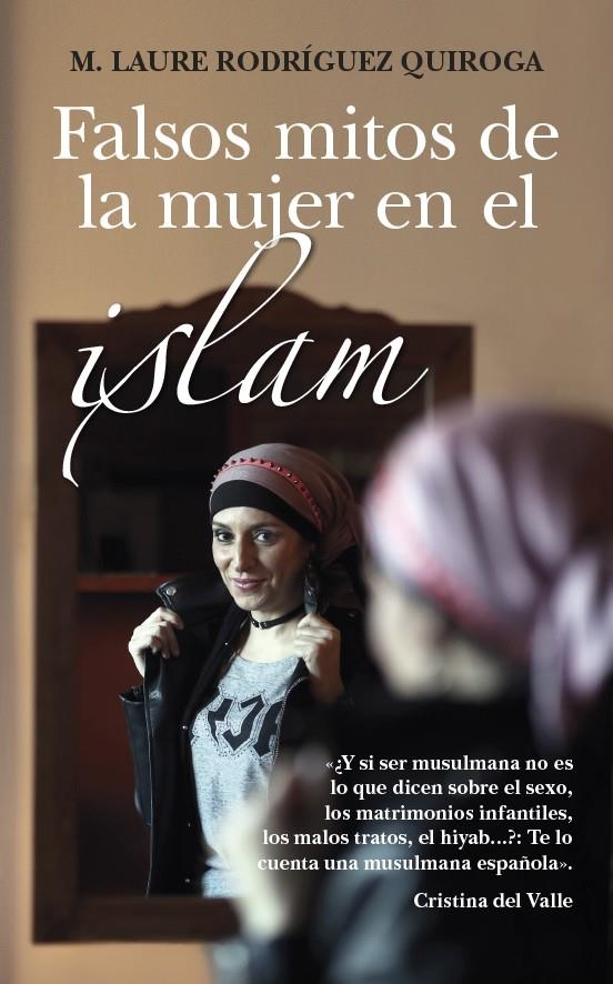 Falsos mitos de la mujer en el islam | 9788416776177 | Rodríguez Quiroga, Maria Laura | Librería Castillón - Comprar libros online Aragón, Barbastro