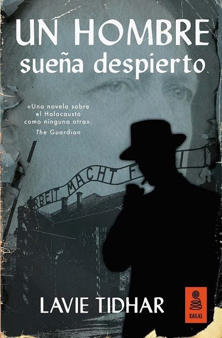 Un hombre sueña despierto | 9788416523702 | Tidhar, Lavie | Librería Castillón - Comprar libros online Aragón, Barbastro