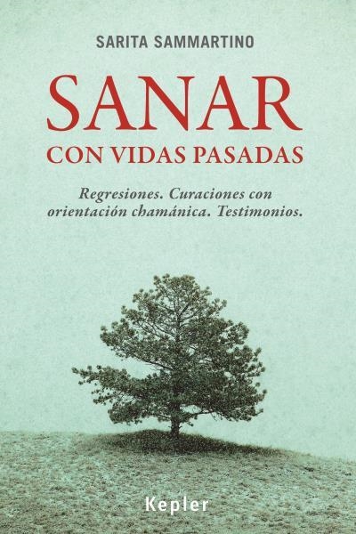 Sanar con vidas pasadas | 9788416344017 | Sammartino, Sarita | Librería Castillón - Comprar libros online Aragón, Barbastro