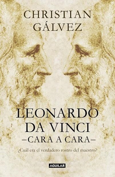 Leonardo da Vinci - cara a cara - | 9788403517493 | GALVEZ, CHRISTIAN | Librería Castillón - Comprar libros online Aragón, Barbastro