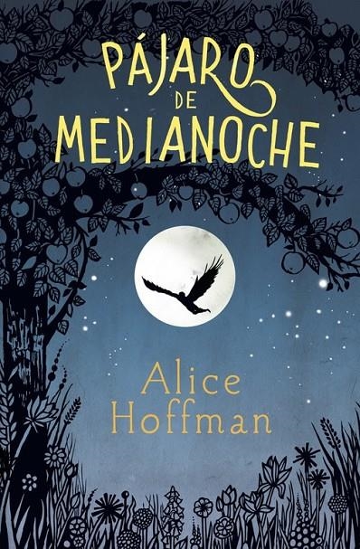 Pájaro de medianoche | 9788420485799 | Alice Hoffman | Librería Castillón - Comprar libros online Aragón, Barbastro