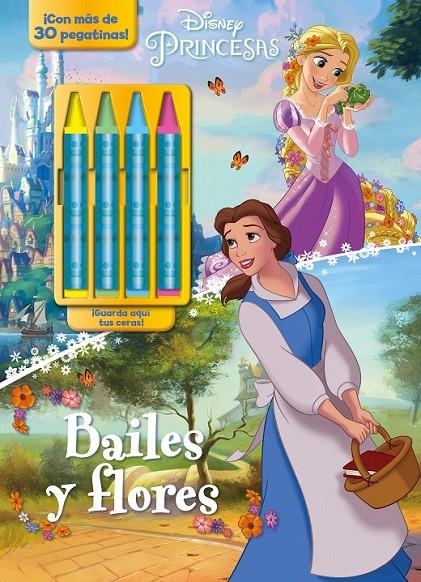 Princesas. Ceras. Bailes y flores | 9788499518602 | Disney | Librería Castillón - Comprar libros online Aragón, Barbastro