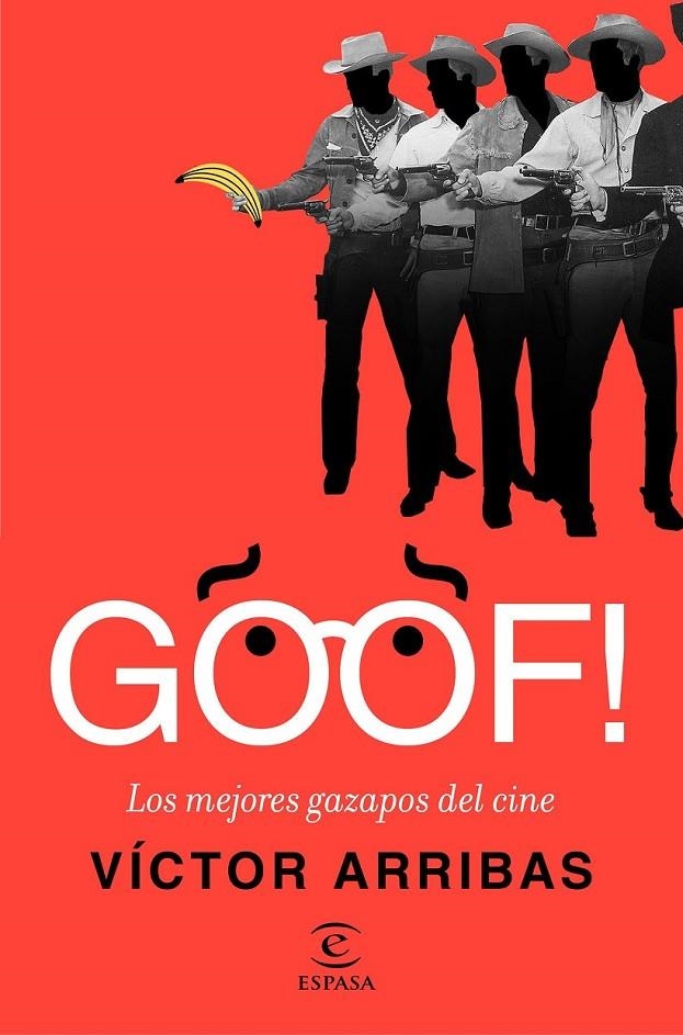 GOOF! Los mejores gazapos del cine | 9788467049589 | Víctor Arribas Vega | Librería Castillón - Comprar libros online Aragón, Barbastro