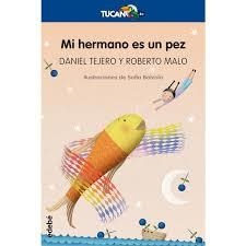 MI HERMANO ES UN PEZ | 9788468331072 | TEJERO MALO, DANIEL | Librería Castillón - Comprar libros online Aragón, Barbastro