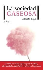 La sociedad gaseosa | 9788417002084 | Royo Abenia, Alberto | Librería Castillón - Comprar libros online Aragón, Barbastro