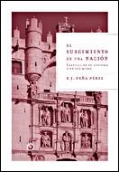 SURGIMIENTO DE UNA NACION, EL. CASTILLA EN SU HISTORIA Y EN | 9788484326649 | PEÑA PEREZ, F.JAVIER | Librería Castillón - Comprar libros online Aragón, Barbastro