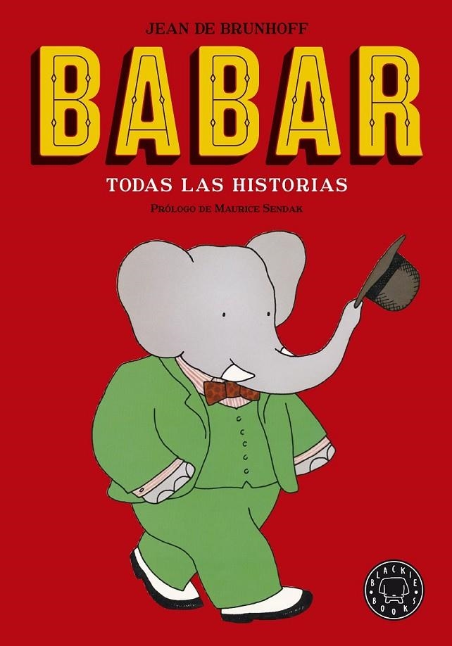 Babar. Todas las historias. Nueva edición | 9788416290932 | de Brunhoff, Jean | Librería Castillón - Comprar libros online Aragón, Barbastro