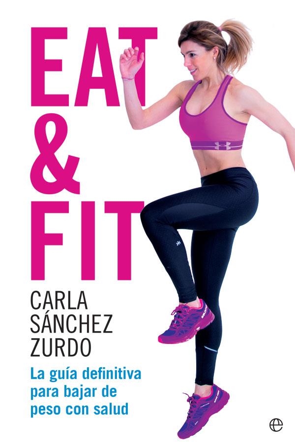 Eat & Fit | 9788490609491 | Sánchez Zurdo, Carla | Librería Castillón - Comprar libros online Aragón, Barbastro