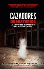 Cazadores de Misterios | 9788494586149 | Ramírez Vaqué, Sergio/Gómez Reyes, Juan de Dios/Fernández Ruiz, Francisco | Librería Castillón - Comprar libros online Aragón, Barbastro