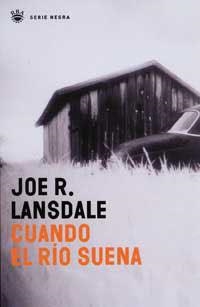 CUANDO EL RIO SUENA (ED.LIMITADA) | 9788478713660 | LANSDALE, JOE R. | Librería Castillón - Comprar libros online Aragón, Barbastro