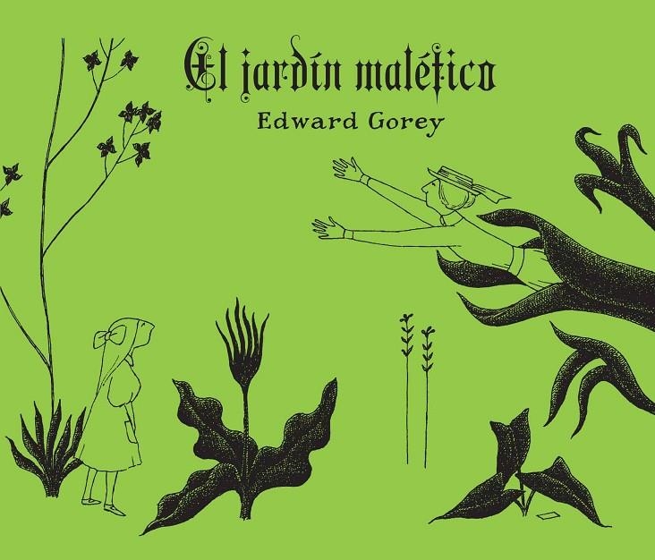 El jardín maléfico | 9788494650673 | Gorey, Edward | Librería Castillón - Comprar libros online Aragón, Barbastro