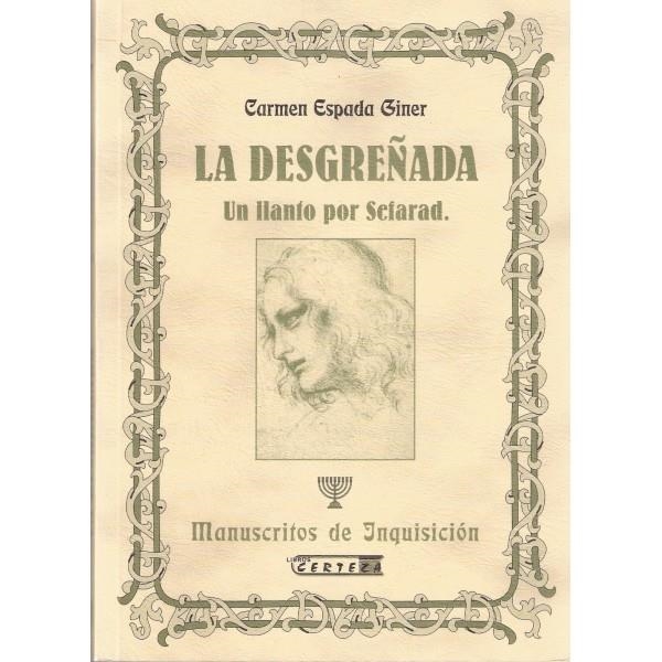 La desgreñada, un llanto por Sefarad | 9788488269539 | Espada Giner, María Carmen | Librería Castillón - Comprar libros online Aragón, Barbastro