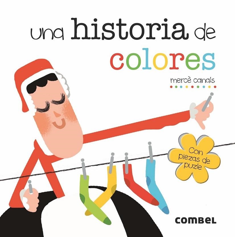 Una historia de colores | 9788491011699 | Canals Ferrer, Mercè | Librería Castillón - Comprar libros online Aragón, Barbastro