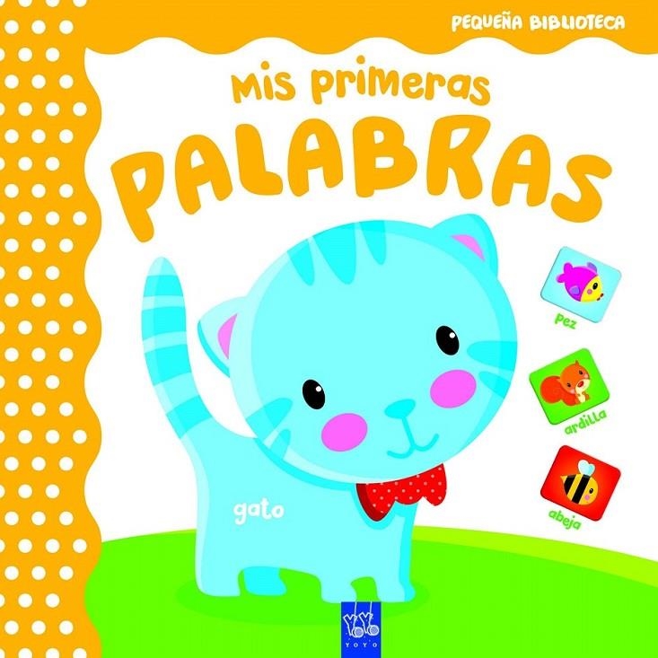 Mis primeras palabras | 9788408165071 | YOYO | Librería Castillón - Comprar libros online Aragón, Barbastro