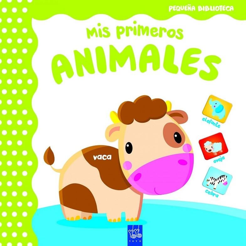 Mis primeros animales | 9788408165040 | YOYO | Librería Castillón - Comprar libros online Aragón, Barbastro